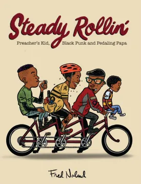 STEADY ROLLIN': Preacher's Kid, Black Punk and Pedaling Papa